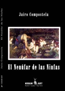 el nenufar de las ninfas-jairo compostela paramio-9788494204814