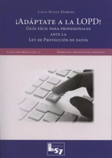 aadaptate a la lopd!: guia facil para profesionales-celia rueda herrera-9788494236914