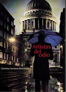 artistas del odio-christian santana hernandez-9788494474514