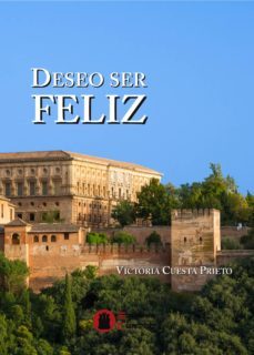 deseo ser feliz-victoria cuesta prieto-9788494602214