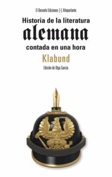 historia de la literatura alemana contada en una hora-alfred henschke klabund-9788494613814