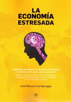 la economia estresada-jose manuel cruz barragan-9788494623714