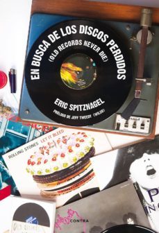 en busca de los discos perdidos-eric spitznagel-9788494652714