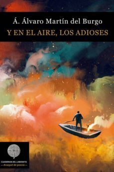 y en el aire, los adioses-a. alvaro martin del burgo-9788494686214
