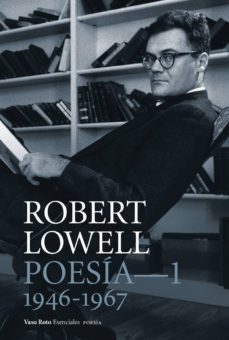 poesia completa 1 (1946-1967)-robert lowell-9788494740114
