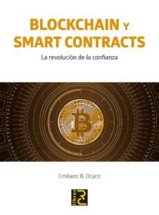 blockchain y smart contracts. la revolucion de la confianza-emiliano b. ocariz-9788494897214