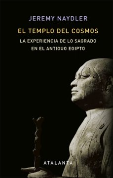 el templo del cosmos: la experiencia de lo sagrado en el antiguo egipto-9788494905414