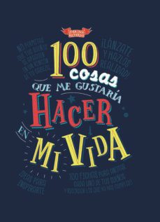 100 cosas que me gustaria hacer en mi vida-9788494940514
