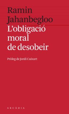 l obligacio moral de desobeir-9788494992414