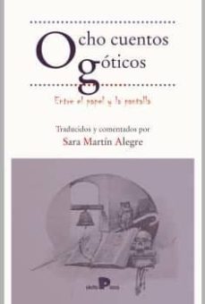 ocho cuentos goticos: entre el papel y la pantalla-sara (ed.) martin alegre-9788494995514