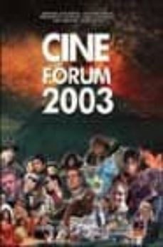 cine forum 2003: criticas, carteles, fichas tecnicas y fotografia s de todas las peliculas del año 2002-jeronimo jose martin-9788495312914
