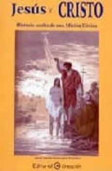 jesus y cristo: historia oculta de una mision divina-9788495919014