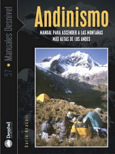 andinismo: manual para ascender a las montañas mas altas de los a ndes-ario bracali-9788496192614