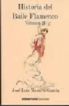 historia del baile flamenco. vol. ii-9788496210714
