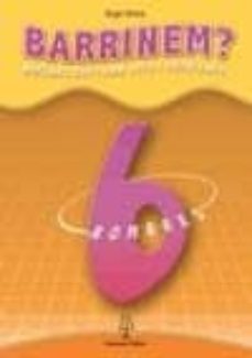 barrinem?, matematiques amb jocs i problemes, nombres, 6 educacio primaria-9788496248014