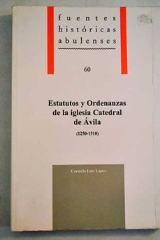 estatutos y ordenanzas de la iglesia catedral de avila (1250-1510 )-9788496433014