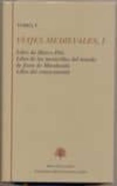 viajes medievales (t. i): libro de marco polo; libro de las marav illas del mundo de juan de mandavila; libro del conoscimiento (incluye dos mapas)-9788496452114