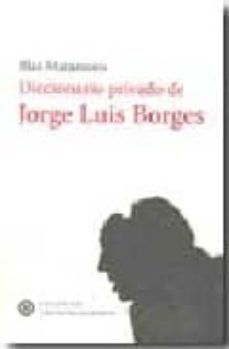 diccionario privado de jorge luis borges-9788496633414