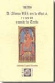 don alfonso vii, rei de galiza e o seu aio o conde de traba-antonio lopez ferreiro-9788496673014