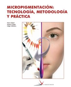 micropigmentacion: tecnologia, metodologia y practica (ciclo form ativo grado superior)-9788496699014