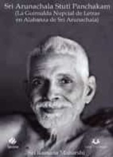 sri arunachala stuti panchakam (la guirnalda nupcial de letras en alabanza de sri arunachala)-sri ramana maharshi-9788496808614