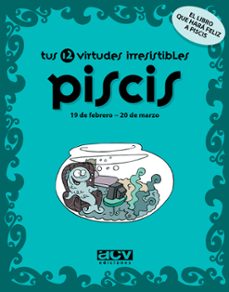 piscis tus 12 virtudes irresistibles-9788496944114