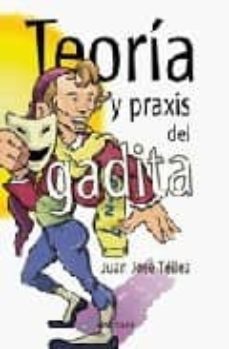 teoria y praxis del gadita-juan jose tellez-9788496968714