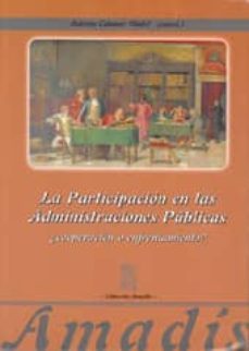 la participacion en las administraciones publicas: ¿cooperacion o enfrentamiento?-antonio colomer viadel-9788497059114