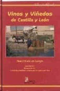 vinos y viñedos de castilla leon (2ª ed.)-9788497182614