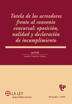 tutela acreedores frente al convenio concursal oposicion nulidad-andres gutierrez gilsanz-9788497258814