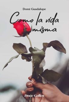 como la vida misma-domi guadalupe-9788497443814