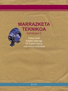 marrazketa teknikoa batxilergoa 2-rafael ciriza-roberto galarraga astibia-9788497461214