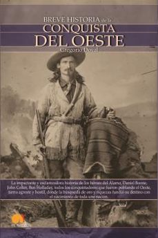 la conquista del oeste (breve historia de...)-gregorio doval-9788497635714