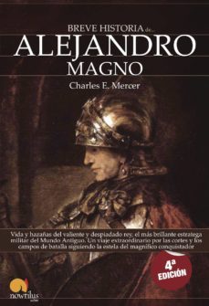 breve historia de alejandro magno-charles e. mercer-9788497636414