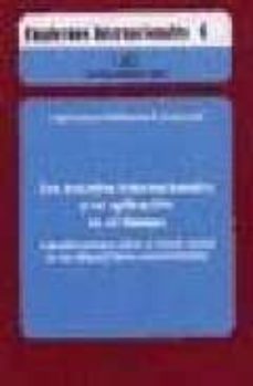 los tratados internacionales y su aplicacion en el tiempo: consid eraciones sobre el efecto de las disposiciones convencionales (cuadernos internacionales, 4)-9788497725514