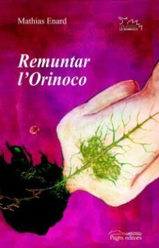 remuntar l'orinoco-mathias enard-9788497794114