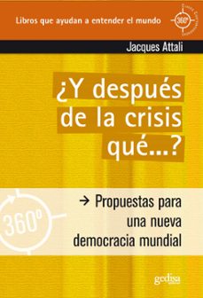y despues de la crisis, que?-jacques attali-9788497843614