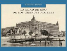 (pe) la edad de oro de los grandes hoteles-9788497856614