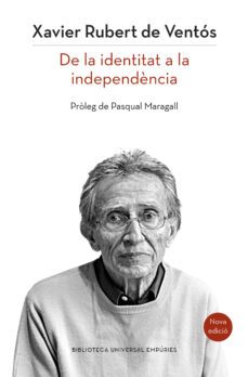 de la identitat a la independencia-xavier rubert de ventos-9788497879514