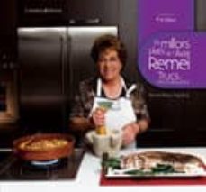 els millors plats de l avia remei: trucs i recomanacions-remei ribas-9788497914314