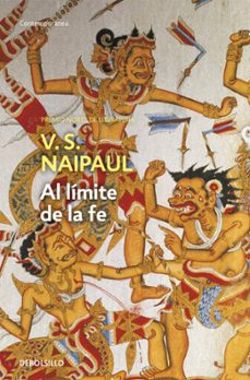 al limite de la fe: entre los pueblos conversos del islam-v.s. naipaul-9788497936514