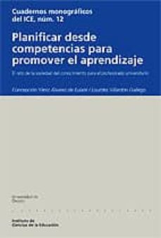 planificar desde competencias para promover el aprendizaje: el re to de la sociedad del conocimiento para el profesorado universitario-9788498300314