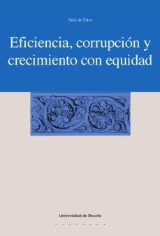 eficiencia, corrupcion y crecimiento con equidad (ebook)-josetxo beriain-9788498308914