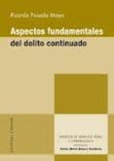aspectos fundamentales del delito continuado-ricardo posada maya-9788498369014