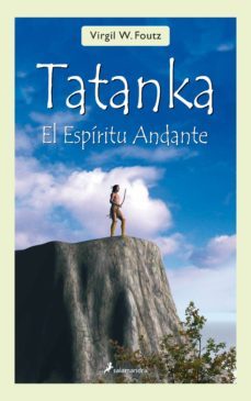 tatanka, el espiritu andante-virgil w. foutz-9788498381214