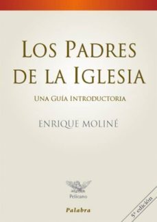 los padres de la iglesia-enrique moline coll-9788498401714