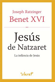 jesus de natzaret. la infancia de jesus-joseph benedicto xvi ratzinger-9788498467314