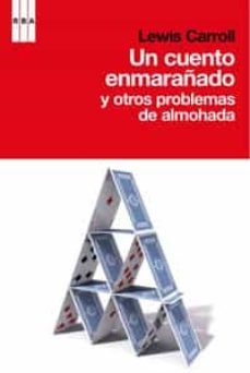 un cuento enmarañado y otros problemas de almohada-9788498676914