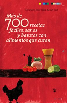 (pe) mas de 700 recetas faciles, sanas y baratas con alimentos que curan (un menu para cada dia del año)-9788498677614