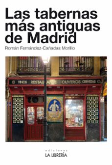 las tabernas mas antiguas de madrid-roman fernandez cañadas-9788498735314